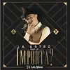 Luis Alfonso - ¿A Usted Qué Le Importa? - Single